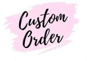 Custom order