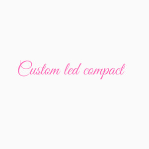 Custom led compact / with custom name